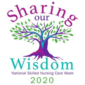 May 10-16 is National Skilled Nursing Care Week: Sharing Our Wisdom